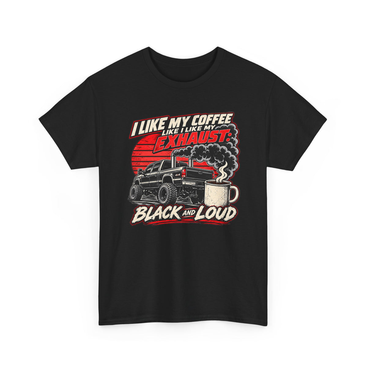 I Like My Coffee Like My Exhaust — Black and Loud Tee