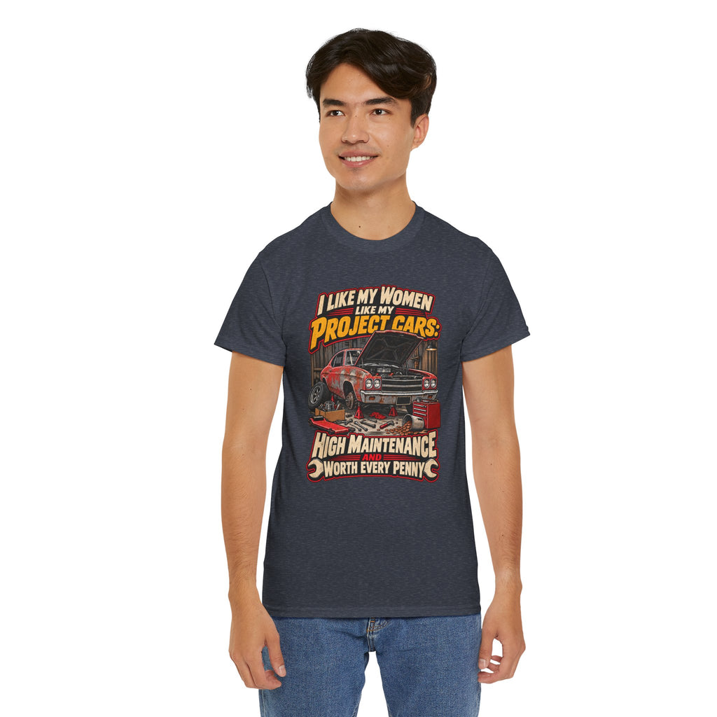 I Like My Women Like My Project Cars — High Maintenance Tee