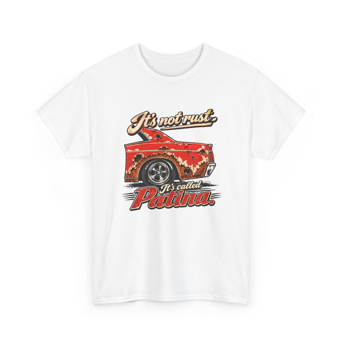 It's Not Rust, It's Called Patina — Classic Car Tee