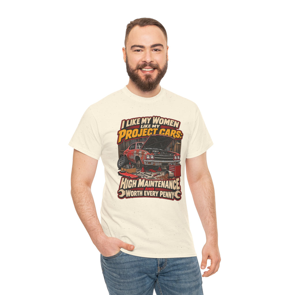 I Like My Women Like My Project Cars — High Maintenance Tee