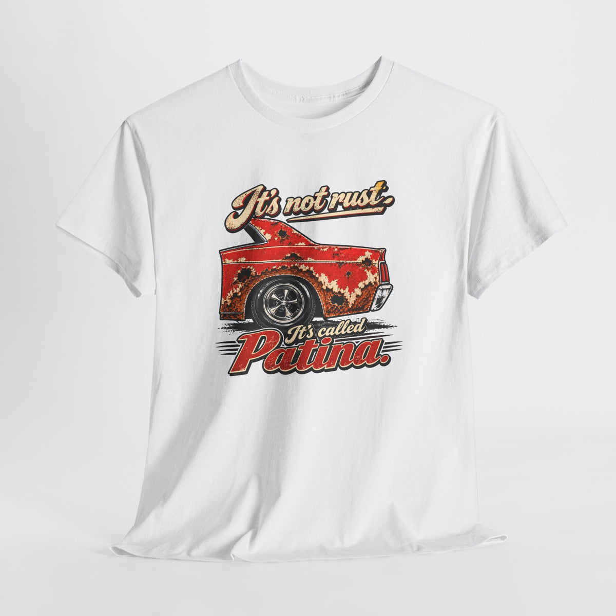 It's Not Rust, It's Called Patina — Classic Car Tee