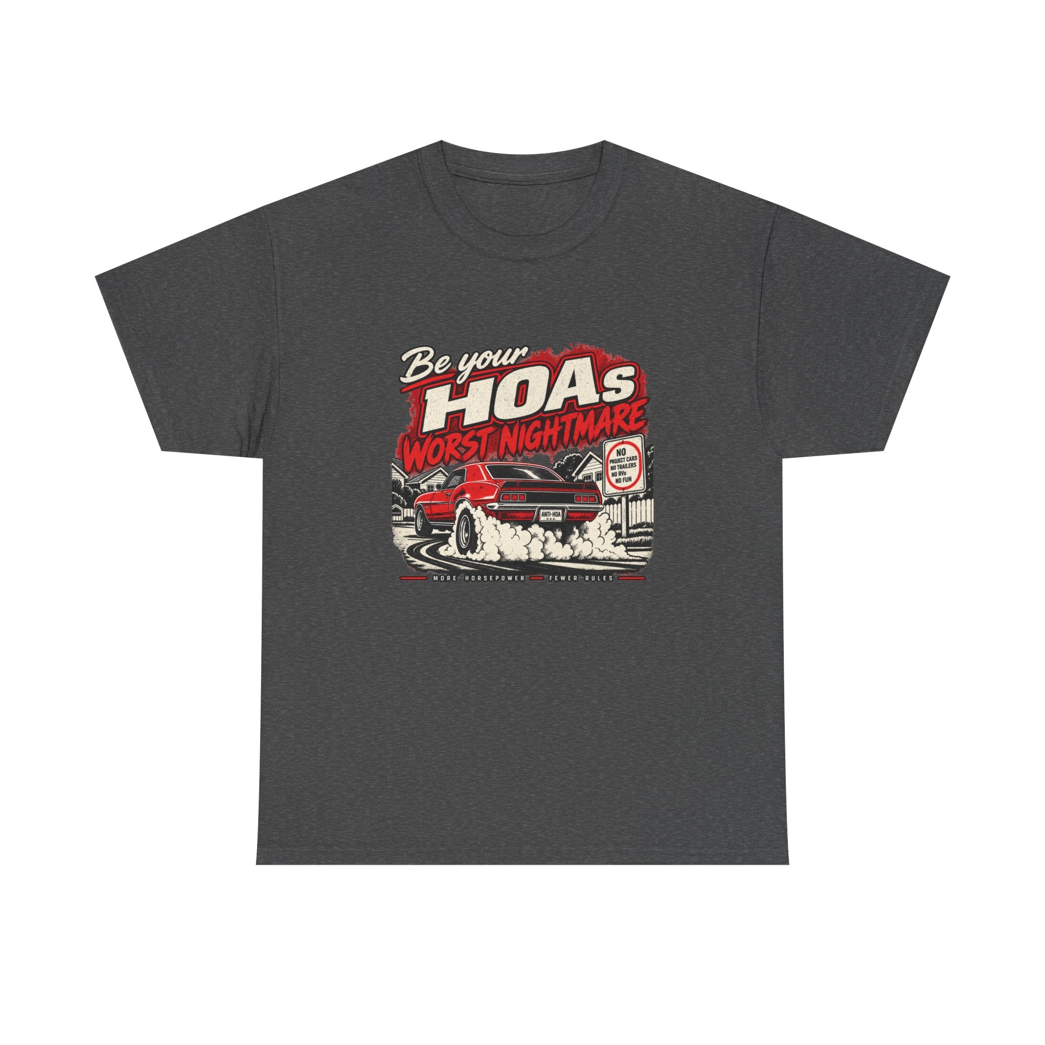 Classic Muscle Burnout Tee — Be Your HOA's Worst Nightmare