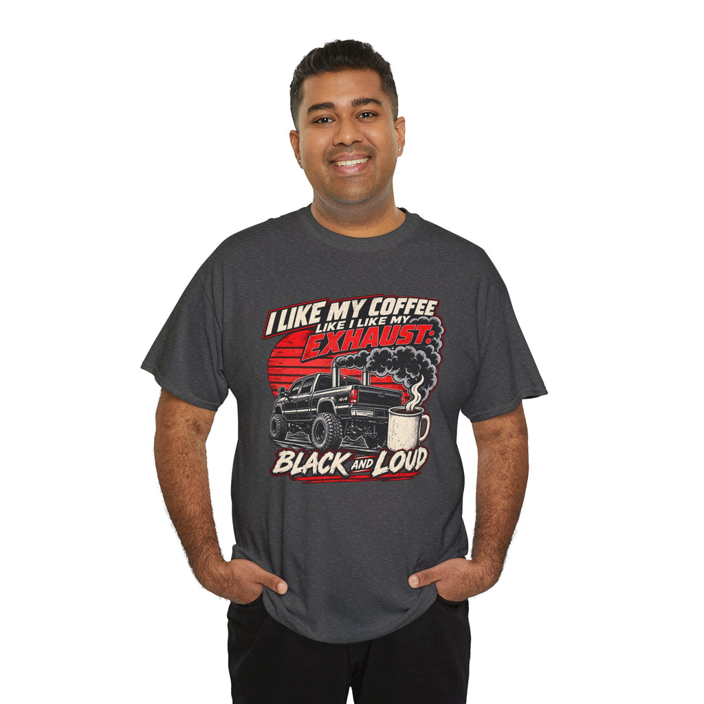I Like My Coffee Like My Exhaust — Black and Loud Tee