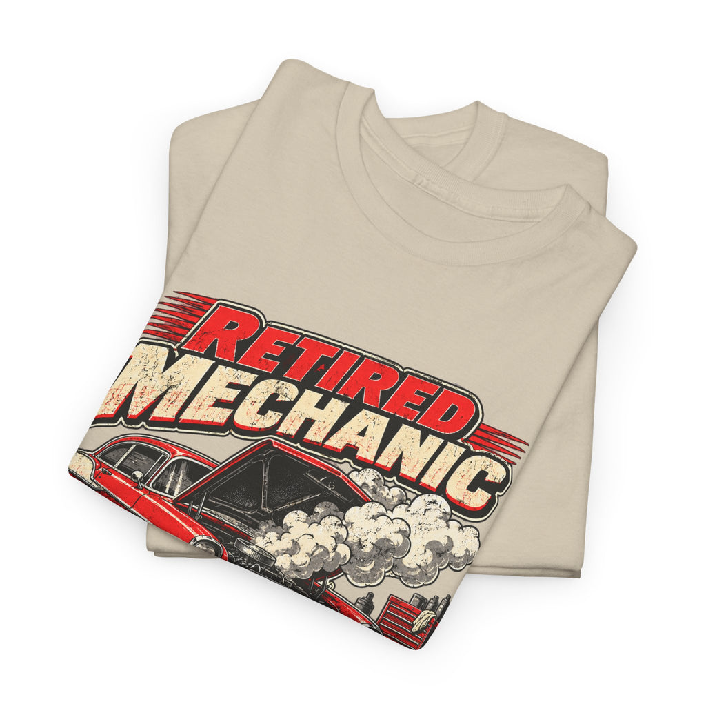 Retired Mechanic Tee — I'll Tell You What's Wrong With It
