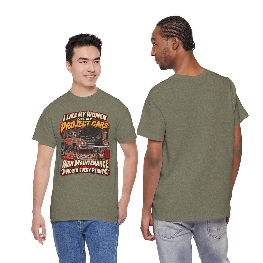 I Like My Women Like My Project Cars — High Maintenance Tee