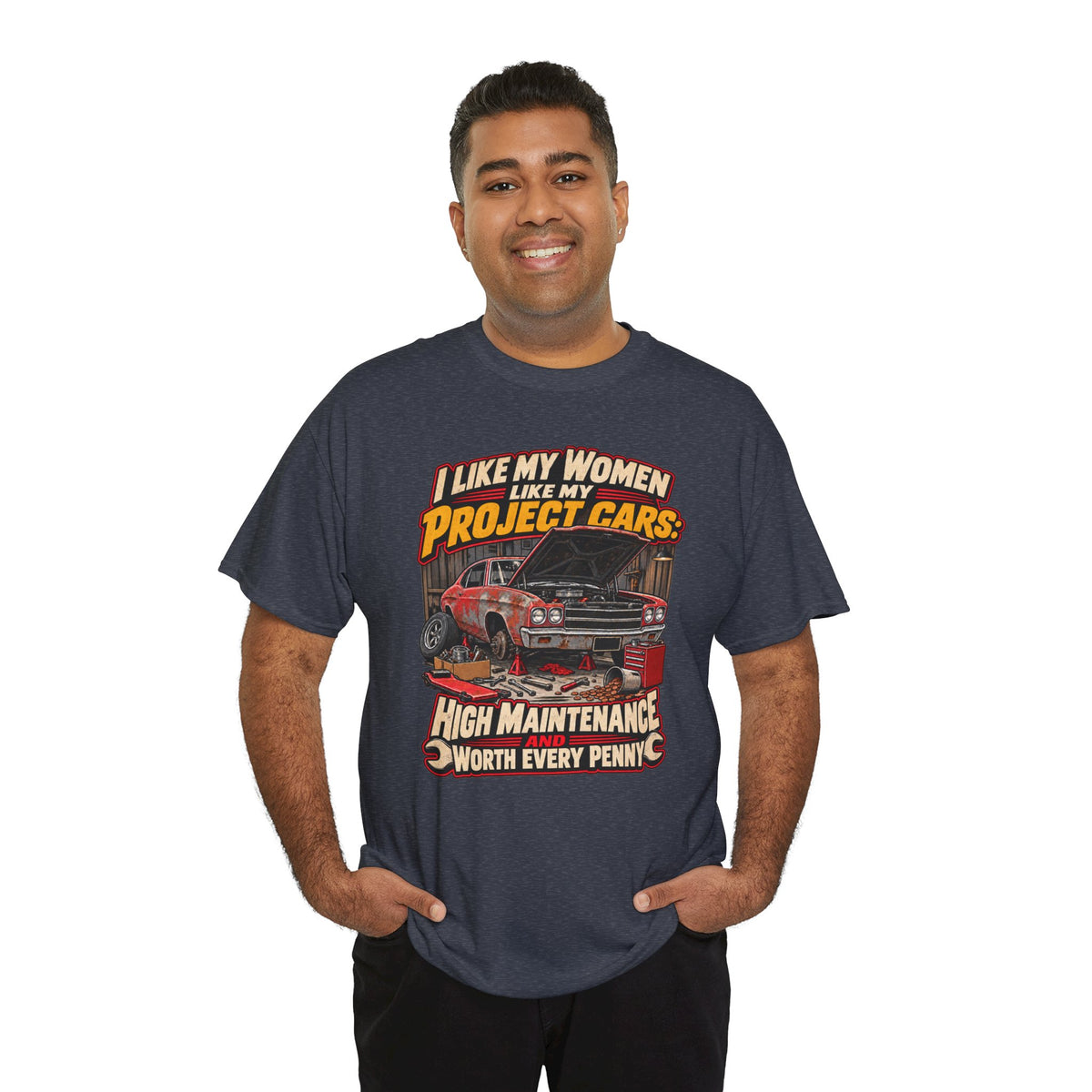 I Like My Women Like My Project Cars — High Maintenance Tee