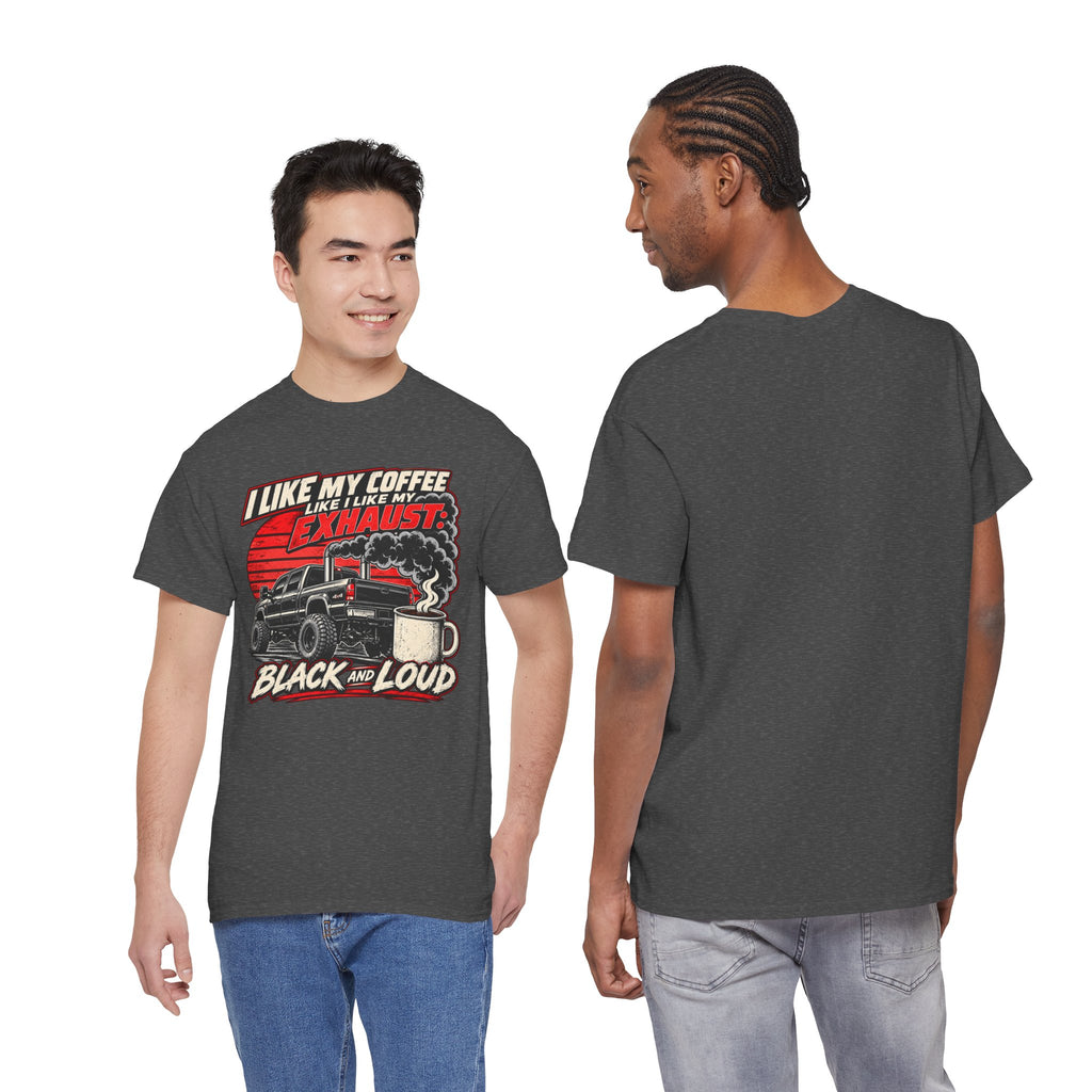 I Like My Coffee Like My Exhaust — Black and Loud Tee