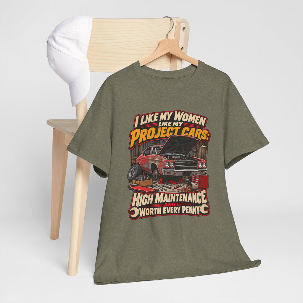 I Like My Women Like My Project Cars — High Maintenance Tee