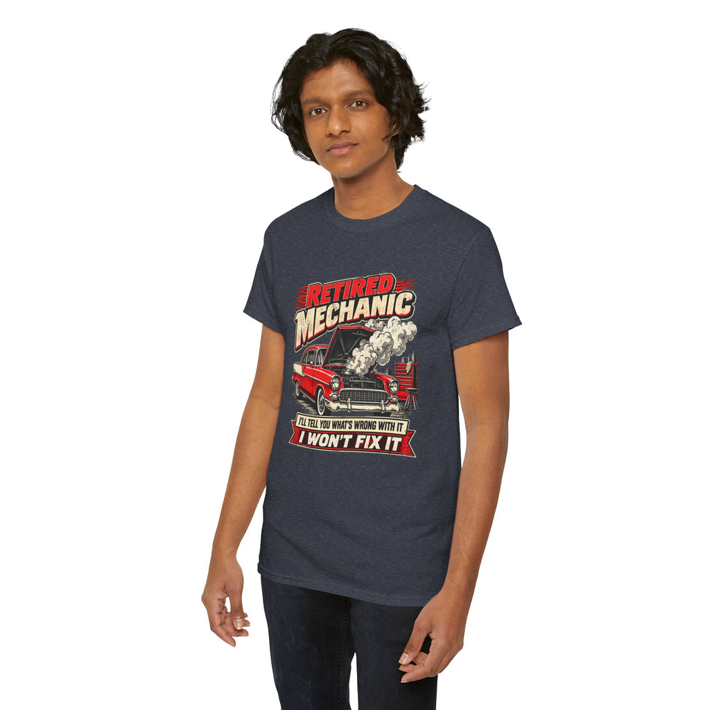 Retired Mechanic Tee — I'll Tell You What's Wrong With It