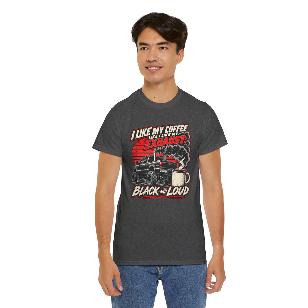 I Like My Coffee Like My Exhaust — Black and Loud Tee