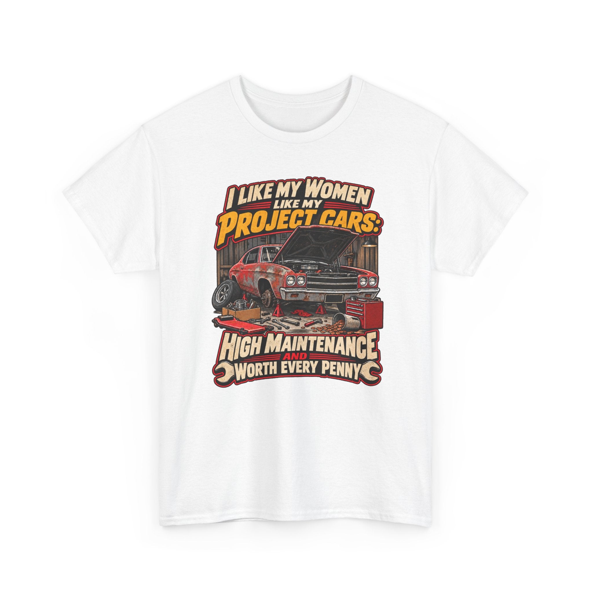 I Like My Women Like My Project Cars — High Maintenance Tee