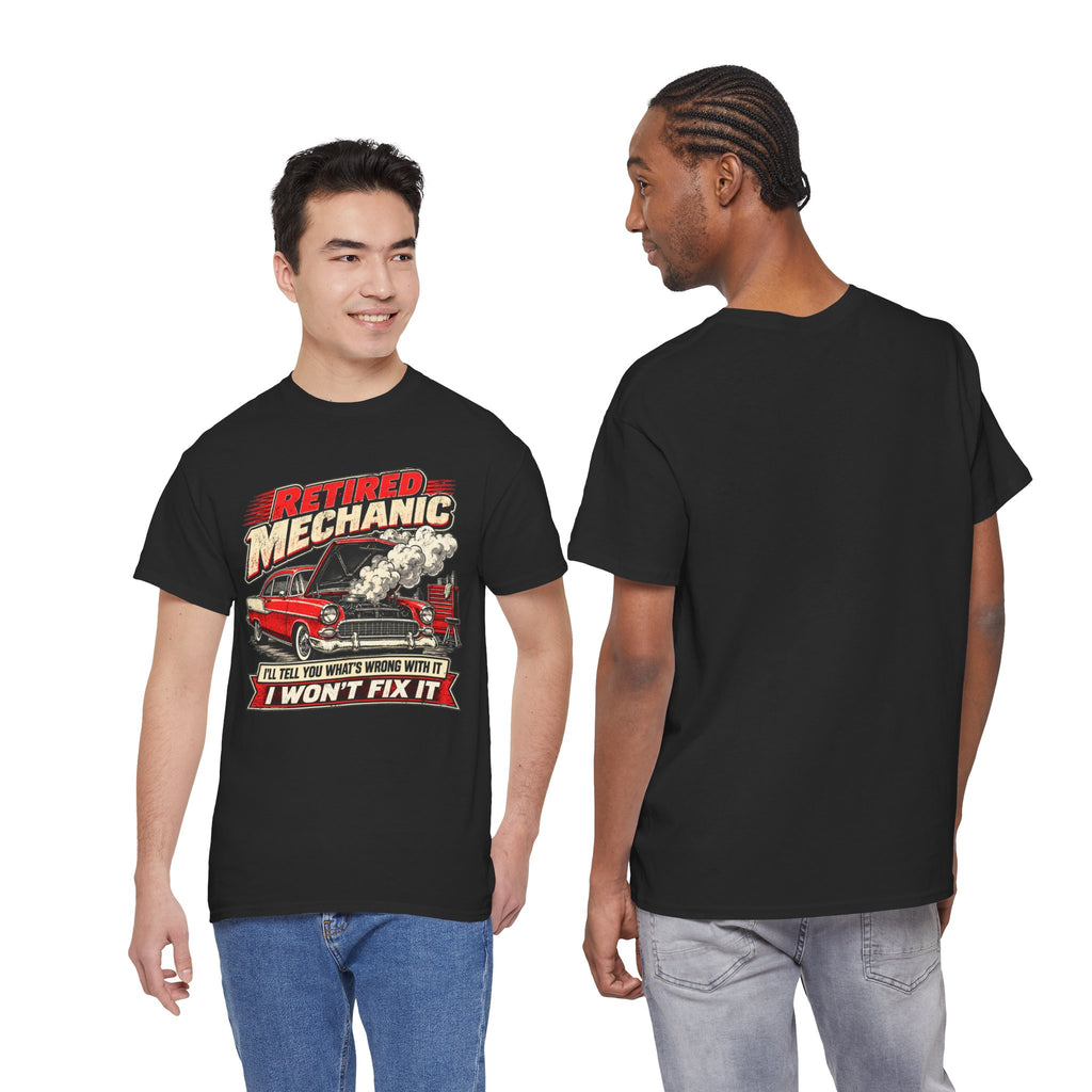 Retired Mechanic Tee — I'll Tell You What's Wrong With It