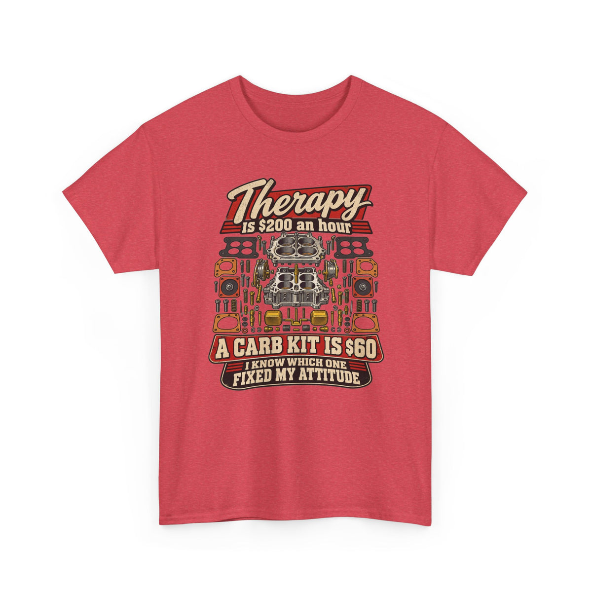 Therapy Is $200 an Hour, A Carb Kit Is $60 — Funny Mechanic Tee