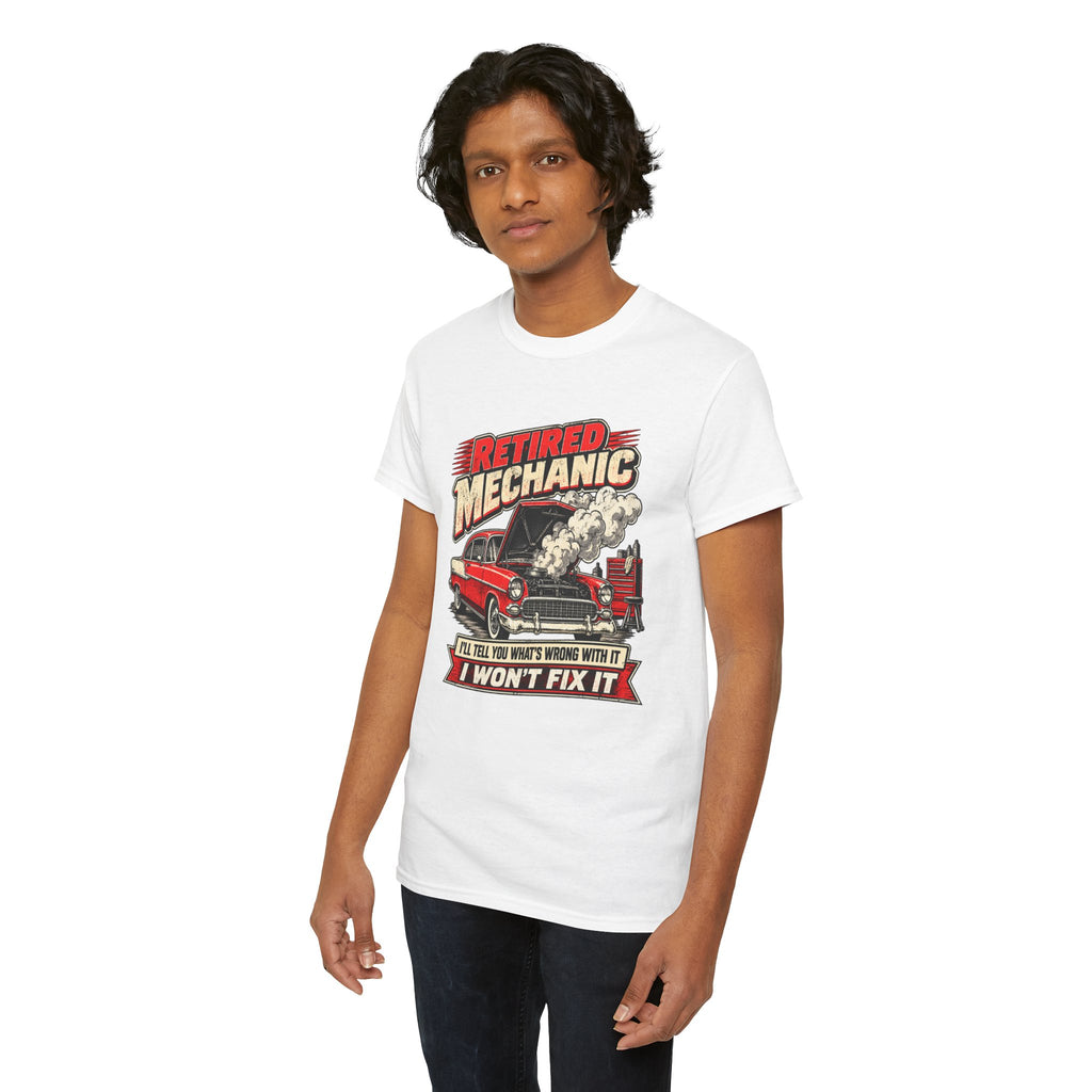 Retired Mechanic Tee — I'll Tell You What's Wrong With It