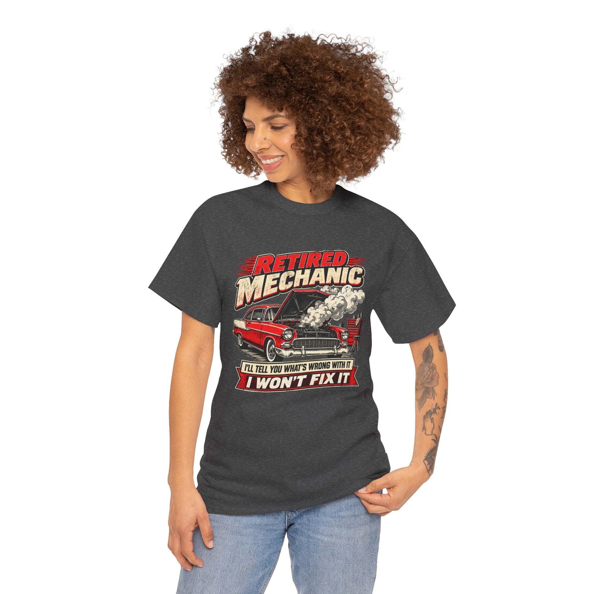 Retired Mechanic Tee — I'll Tell You What's Wrong With It