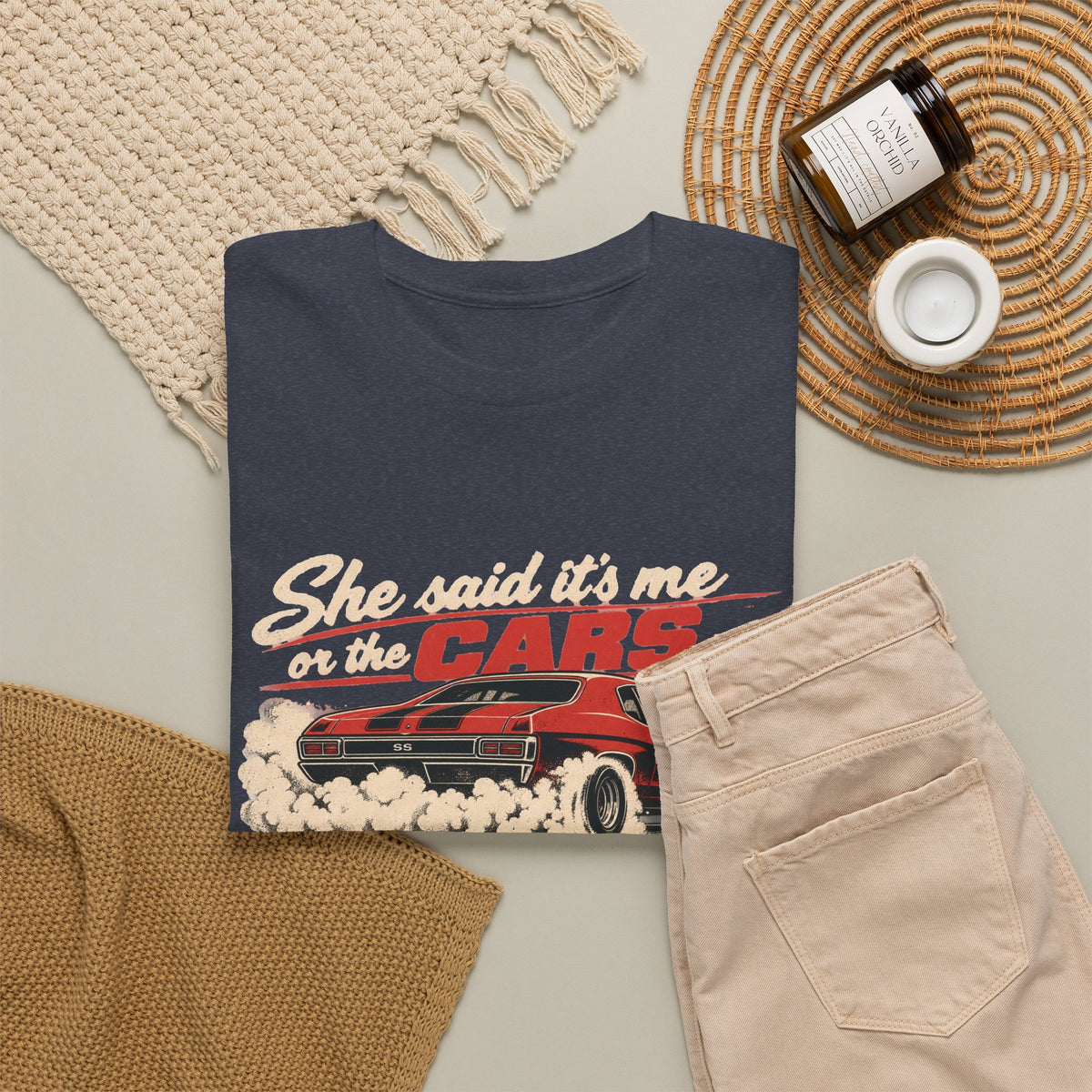 She Said It's Me or the Cars — Funny Muscle Car Tee