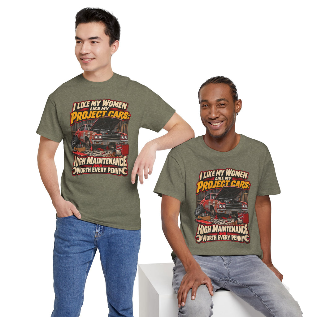 I Like My Women Like My Project Cars — High Maintenance Tee