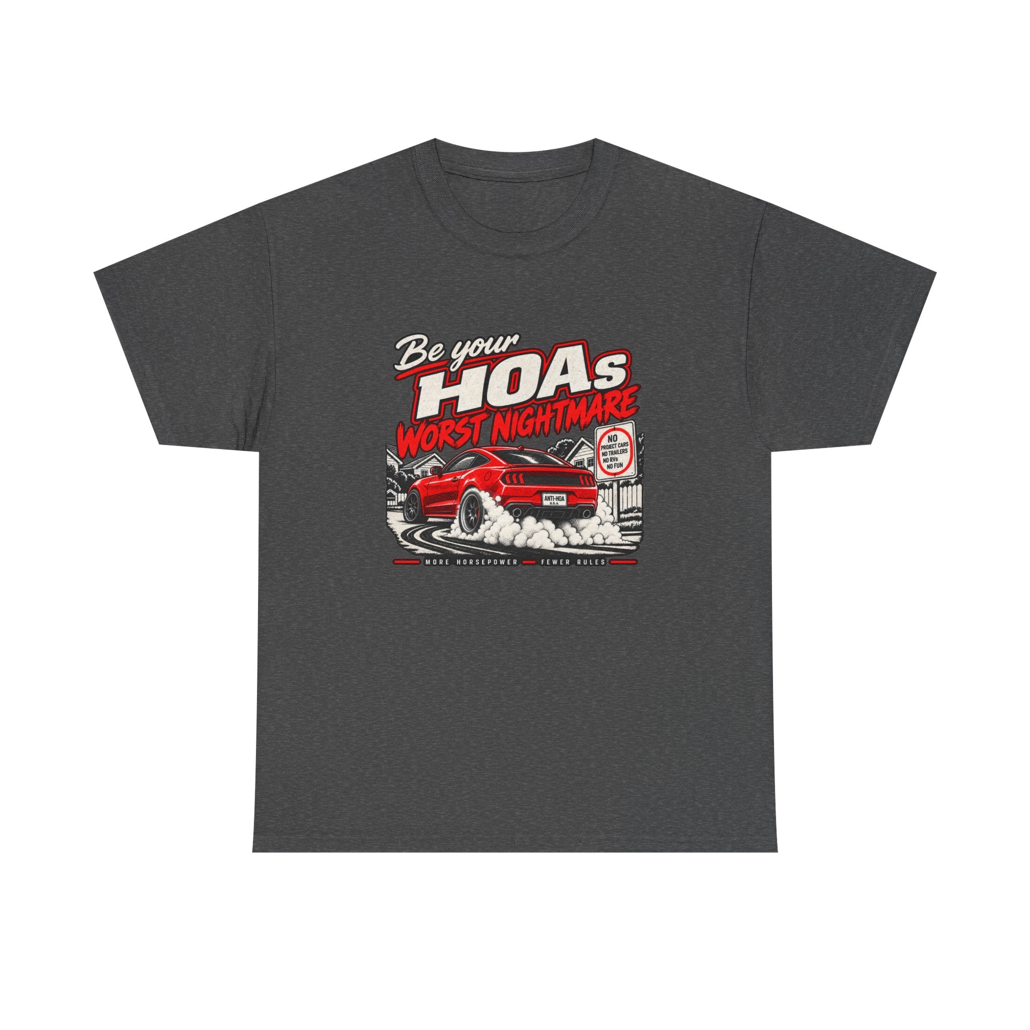 Modern Muscle Burnout Tee — Be Your HOA's Worst Nightmare
