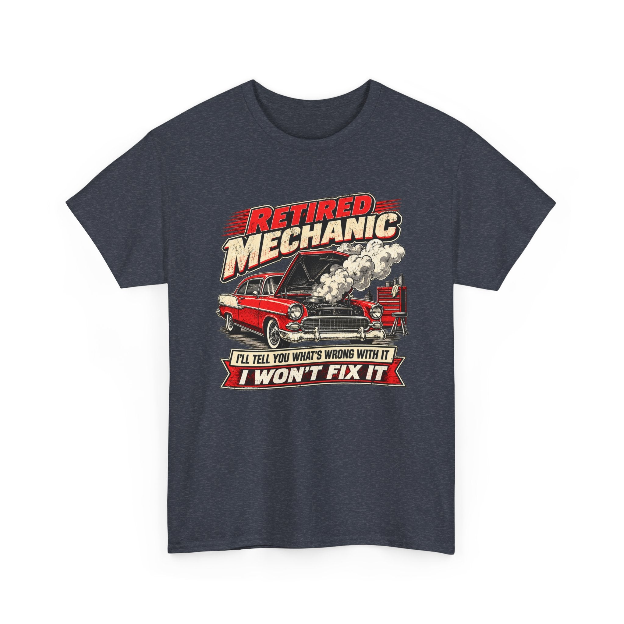 Retired Mechanic Tee — I'll Tell You What's Wrong With It