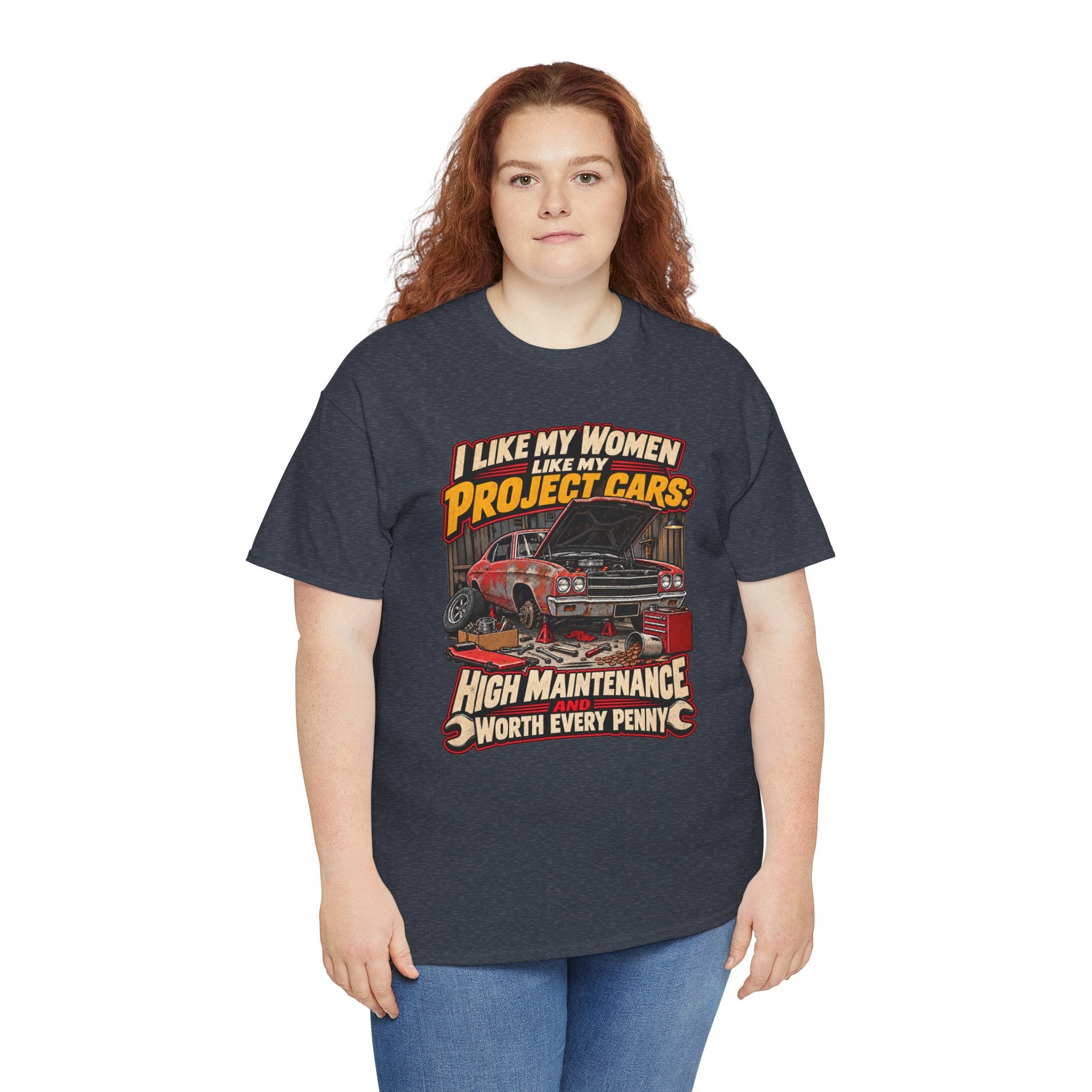 I Like My Women Like My Project Cars — High Maintenance Tee