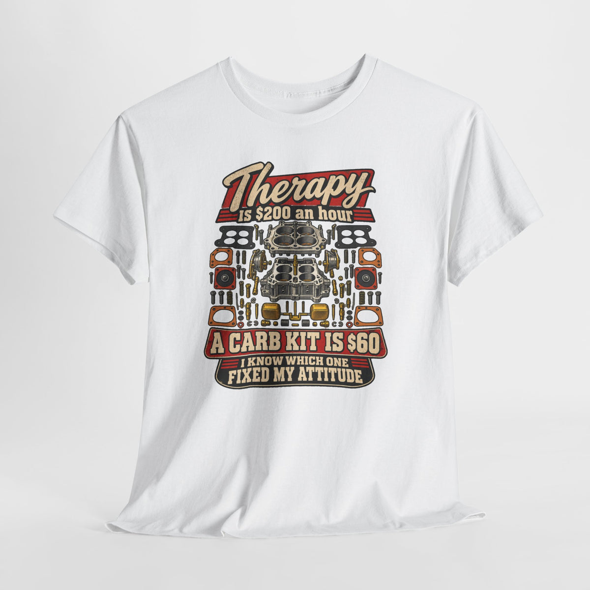 Therapy Is $200 an Hour, A Carb Kit Is $60 — Funny Mechanic Tee