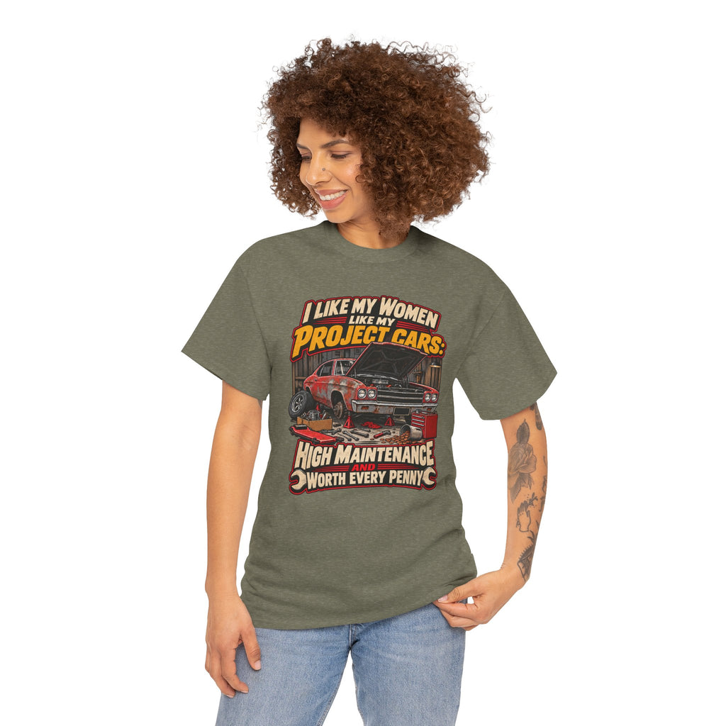 I Like My Women Like My Project Cars — High Maintenance Tee