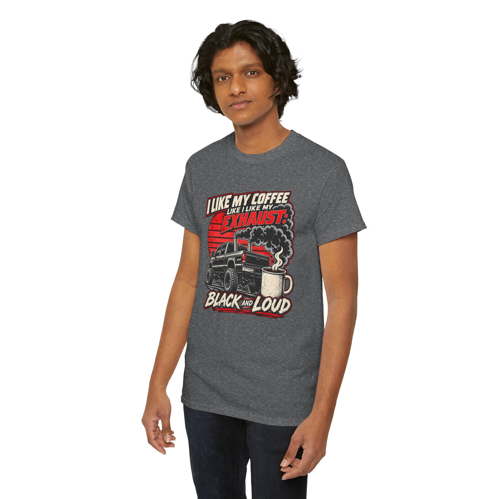 I Like My Coffee Like My Exhaust — Black and Loud Tee