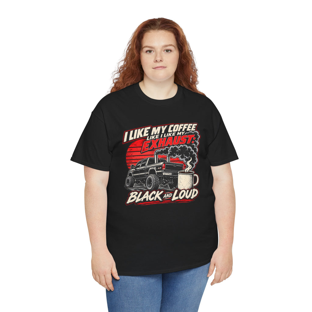I Like My Coffee Like My Exhaust — Black and Loud Tee