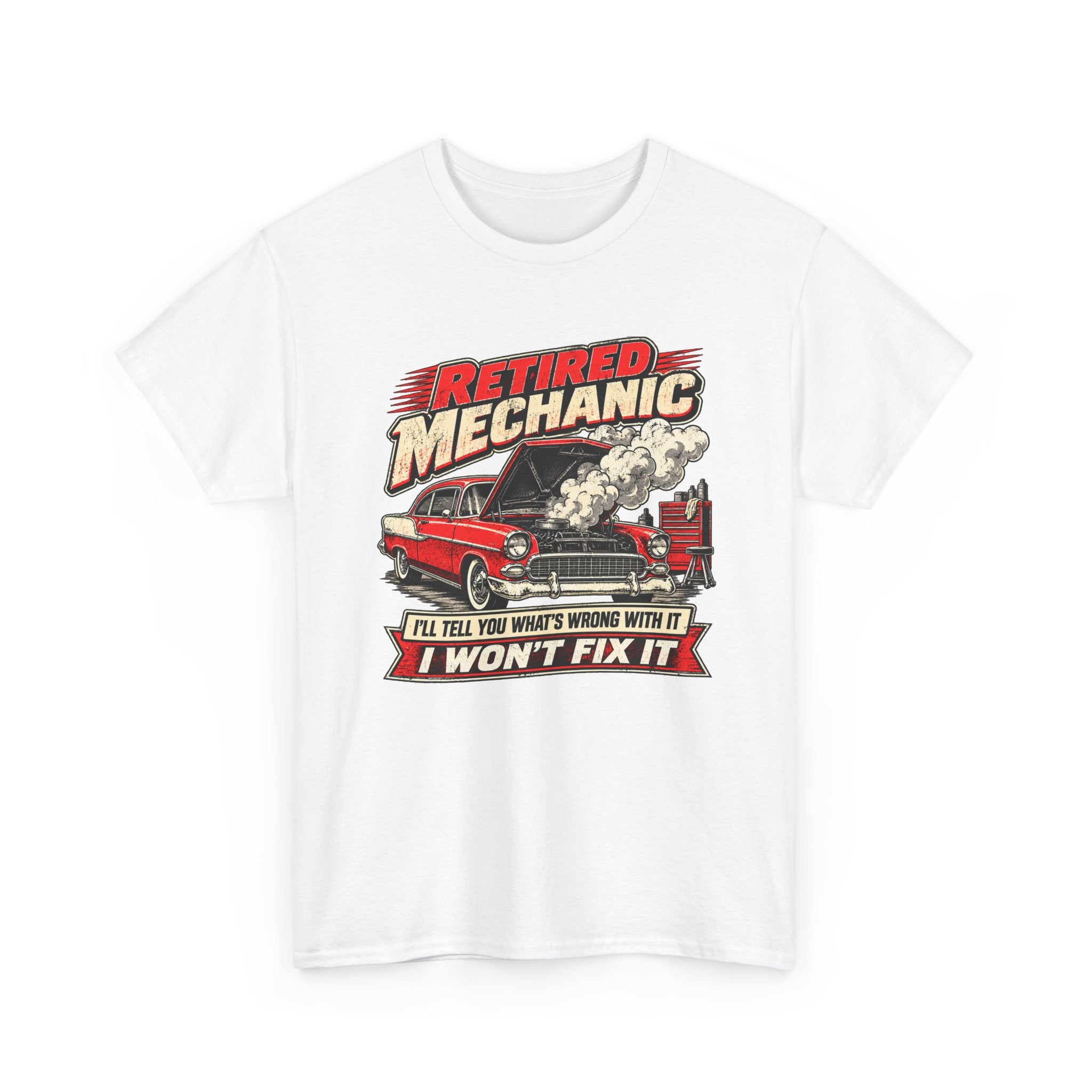 Retired Mechanic Tee — I'll Tell You What's Wrong With It