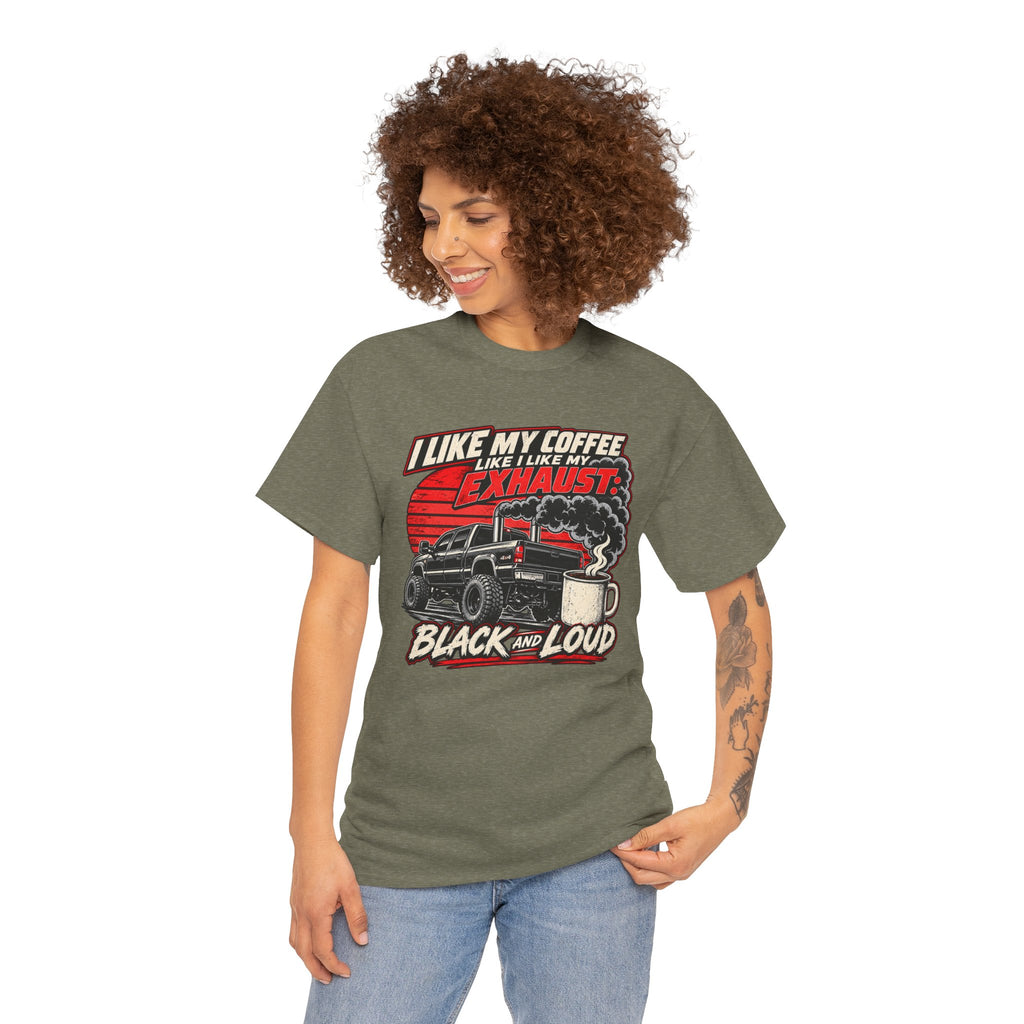 I Like My Coffee Like My Exhaust — Black and Loud Tee