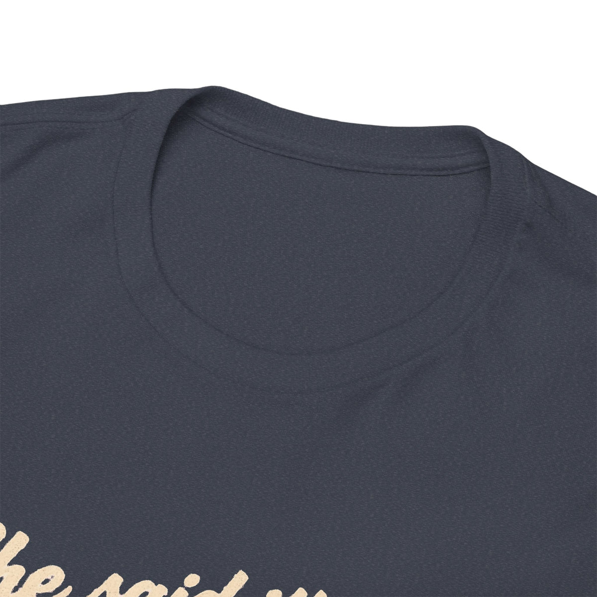 She Said It's Me or the Cars — Funny Muscle Car Tee