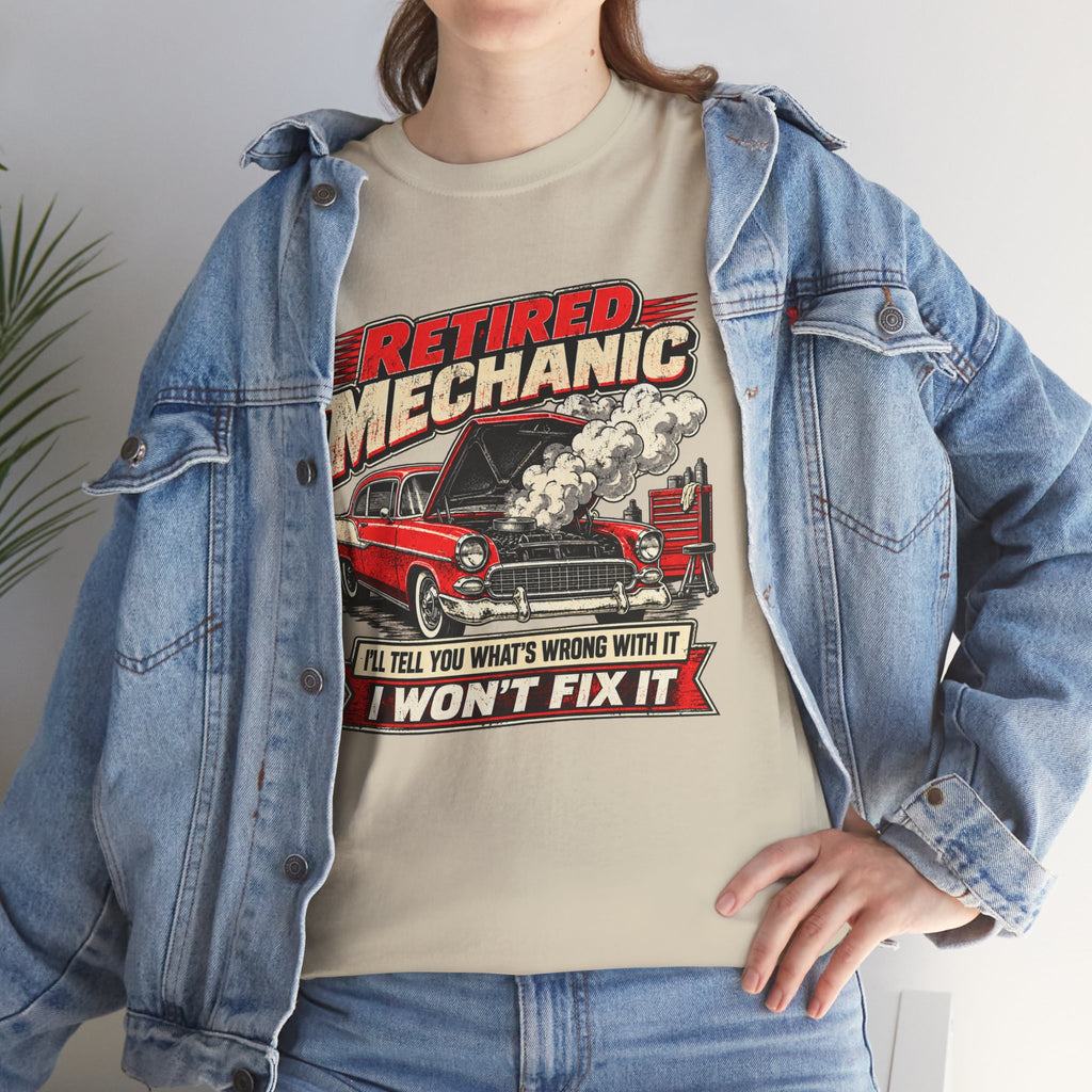 Retired Mechanic Tee — I'll Tell You What's Wrong With It