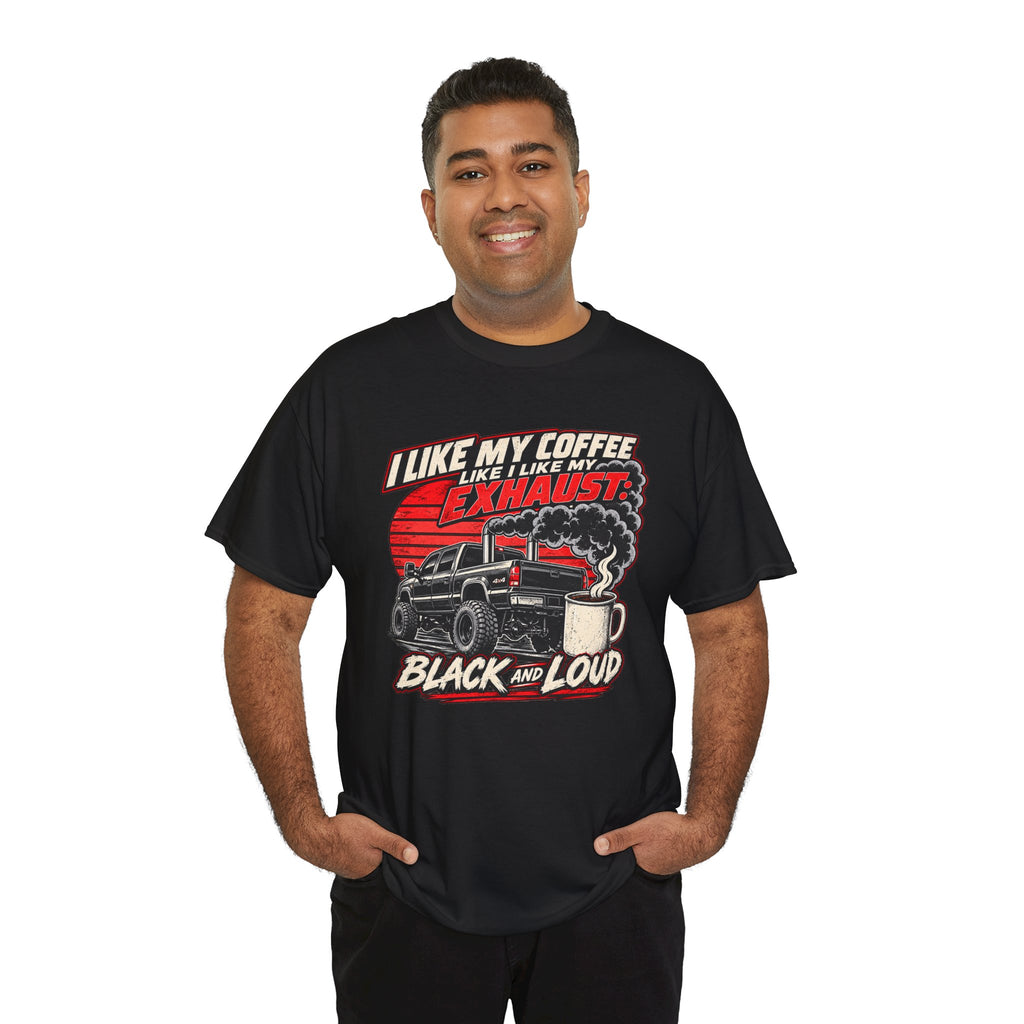 I Like My Coffee Like My Exhaust — Black and Loud Tee