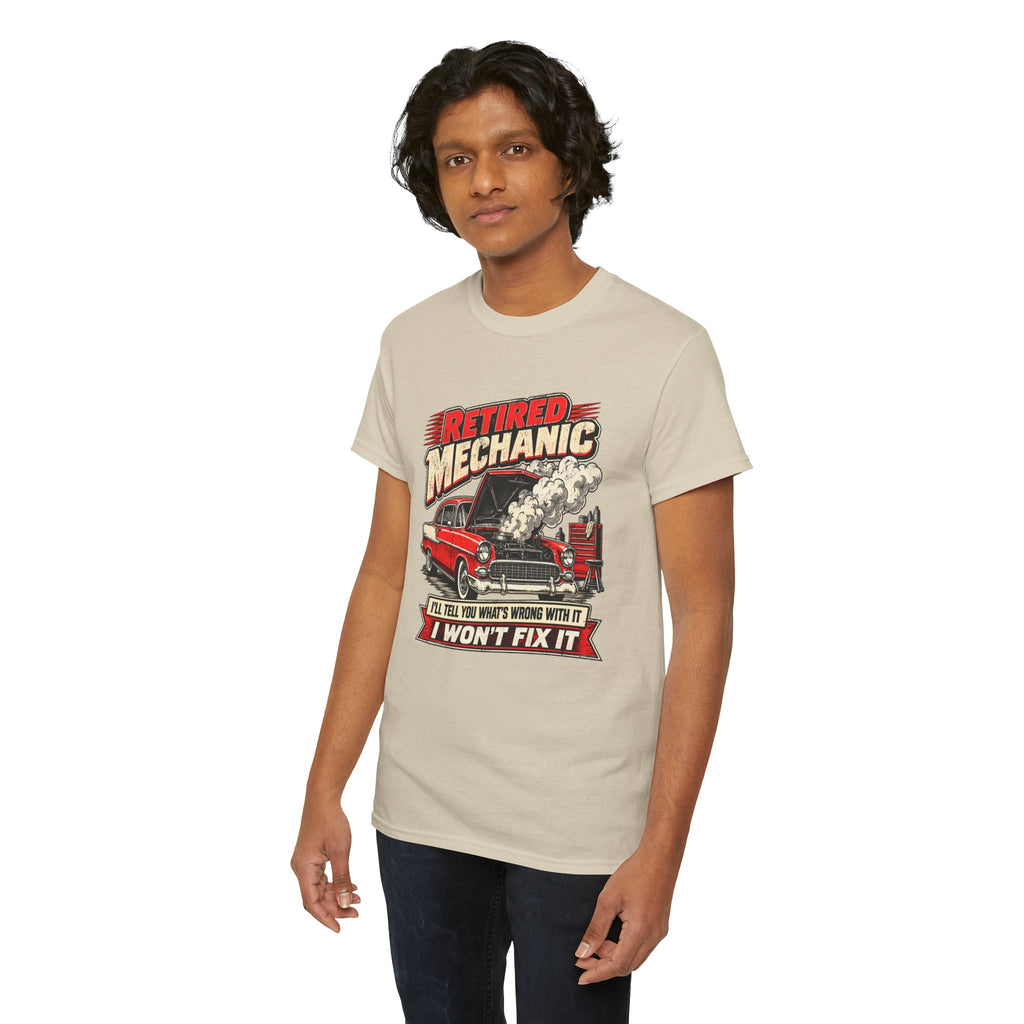 Retired Mechanic Tee — I'll Tell You What's Wrong With It