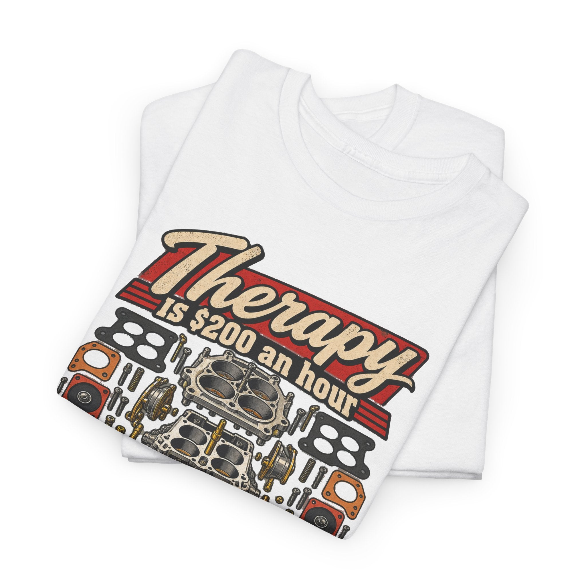 Therapy Is $200 an Hour, A Carb Kit Is $60 — Funny Mechanic Tee