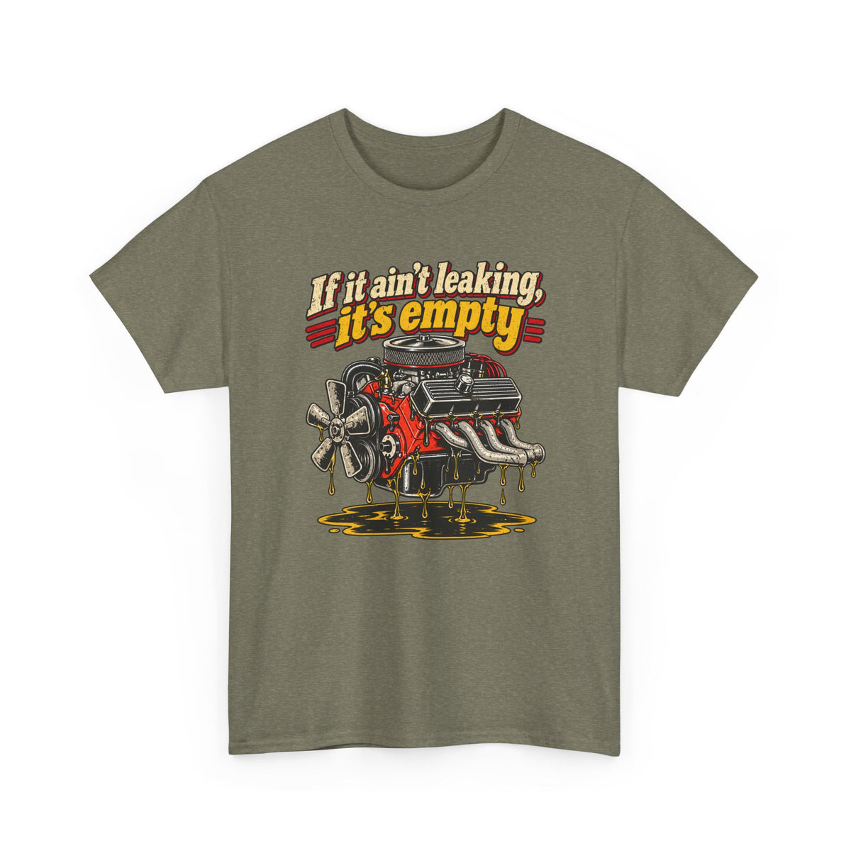 If It Ain't Leaking, It's Empty — Funny Mechanic Tee