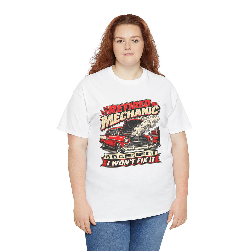 Retired Mechanic Tee — I'll Tell You What's Wrong With It