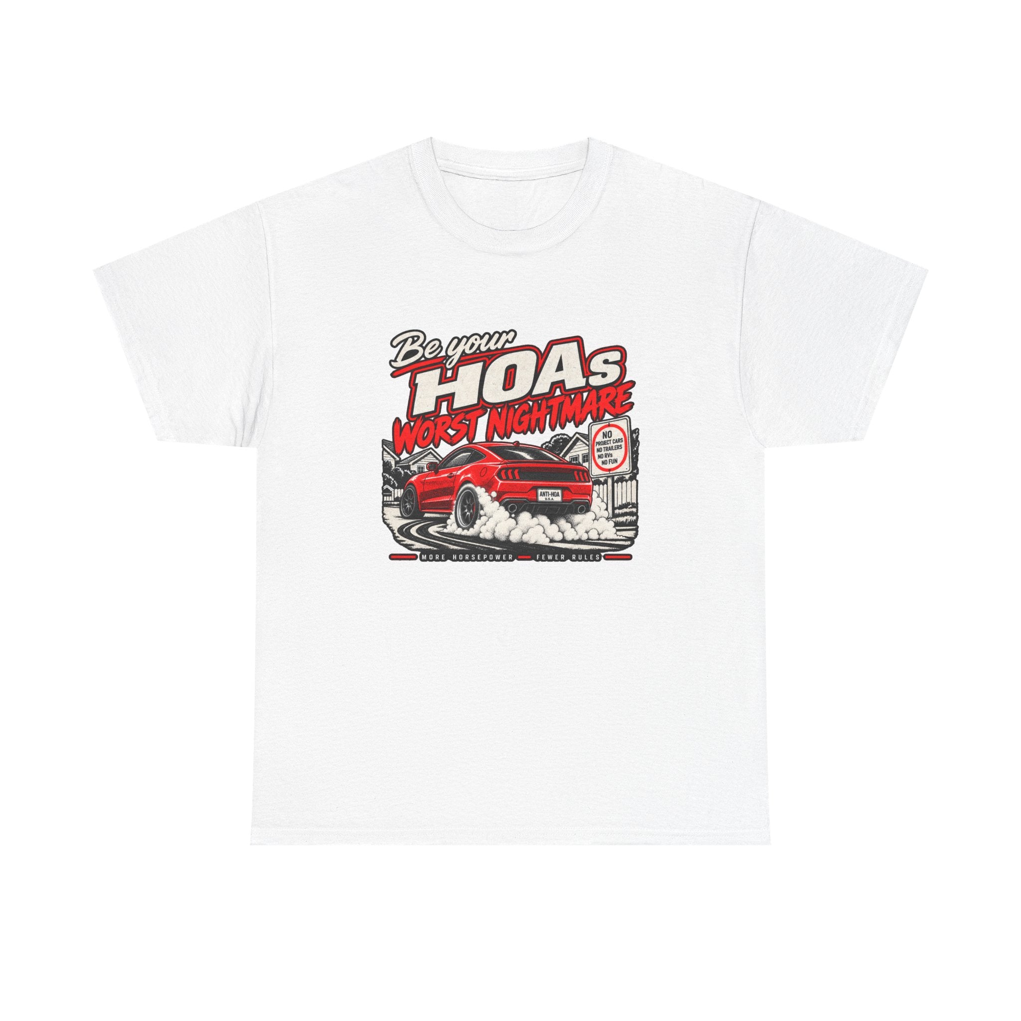 Modern Muscle Burnout Tee — Be Your HOA's Worst Nightmare