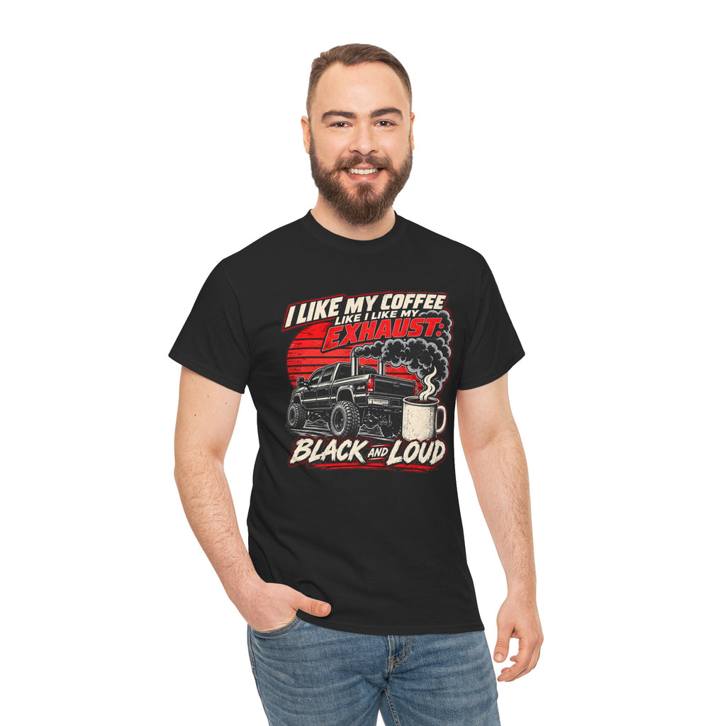 I Like My Coffee Like My Exhaust — Black and Loud Tee