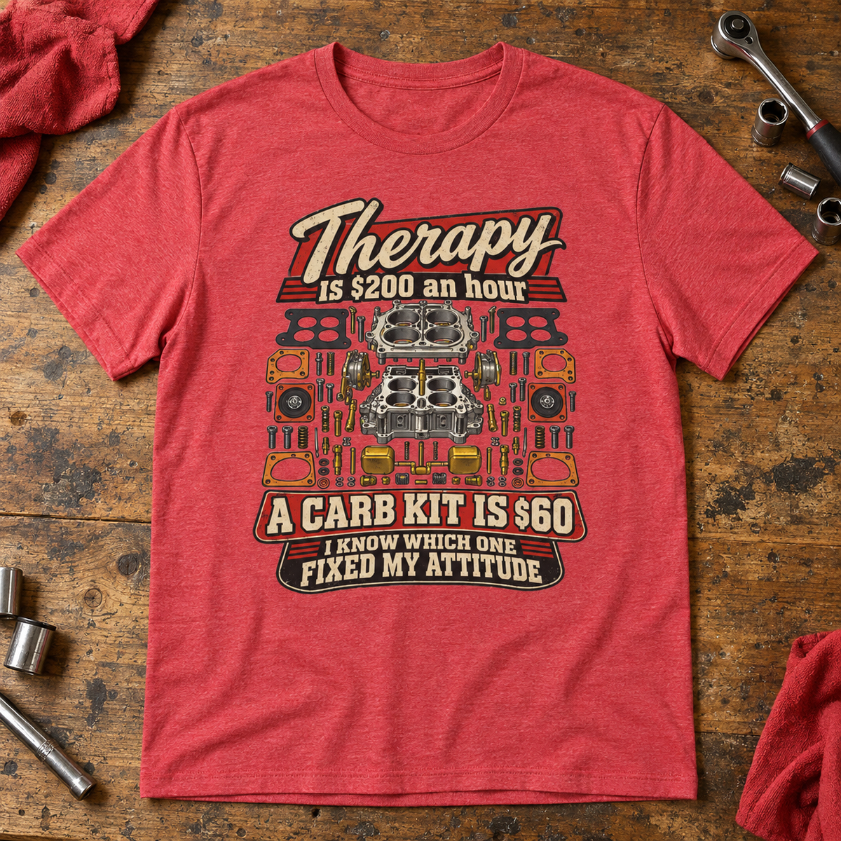 Therapy Is $200 an Hour, A Carb Kit Is $60 — Funny Mechanic Tee
