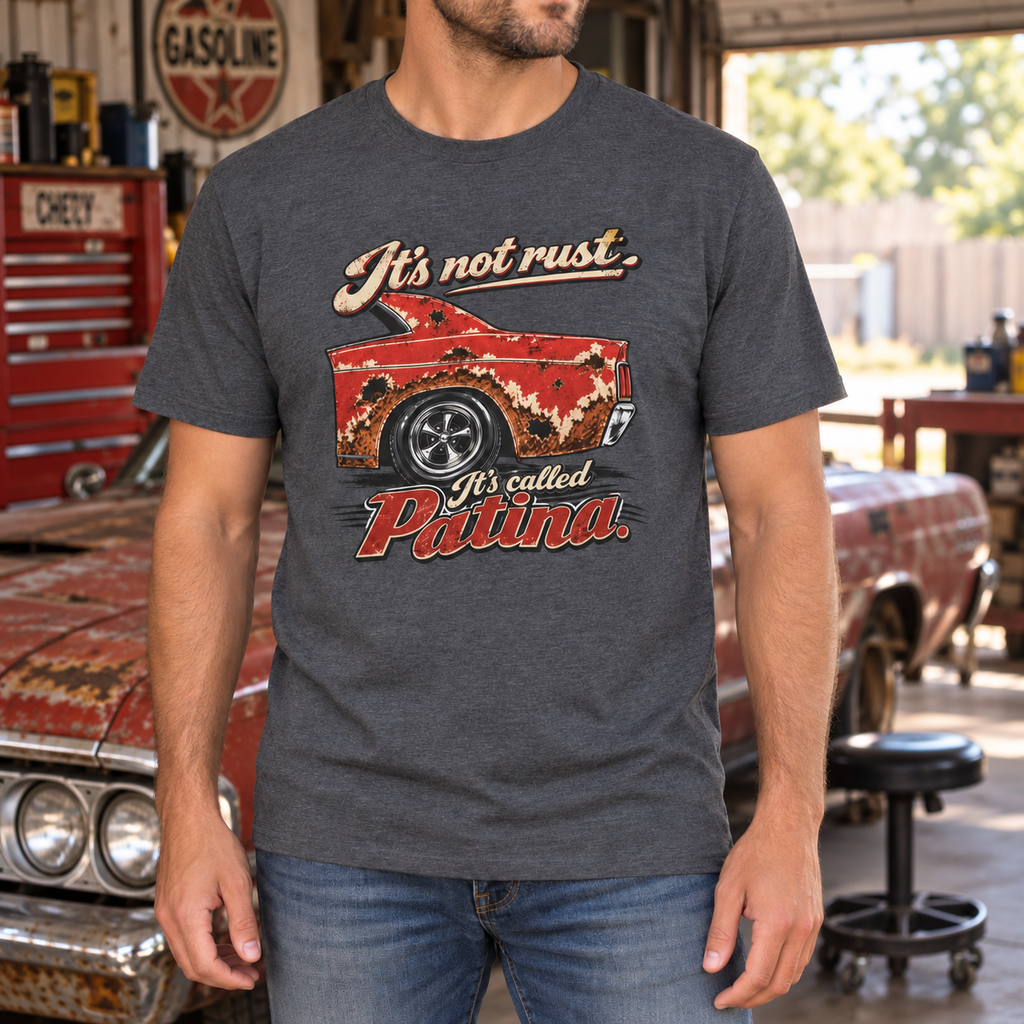 It's Not Rust, It's Called Patina — Classic Car Tee