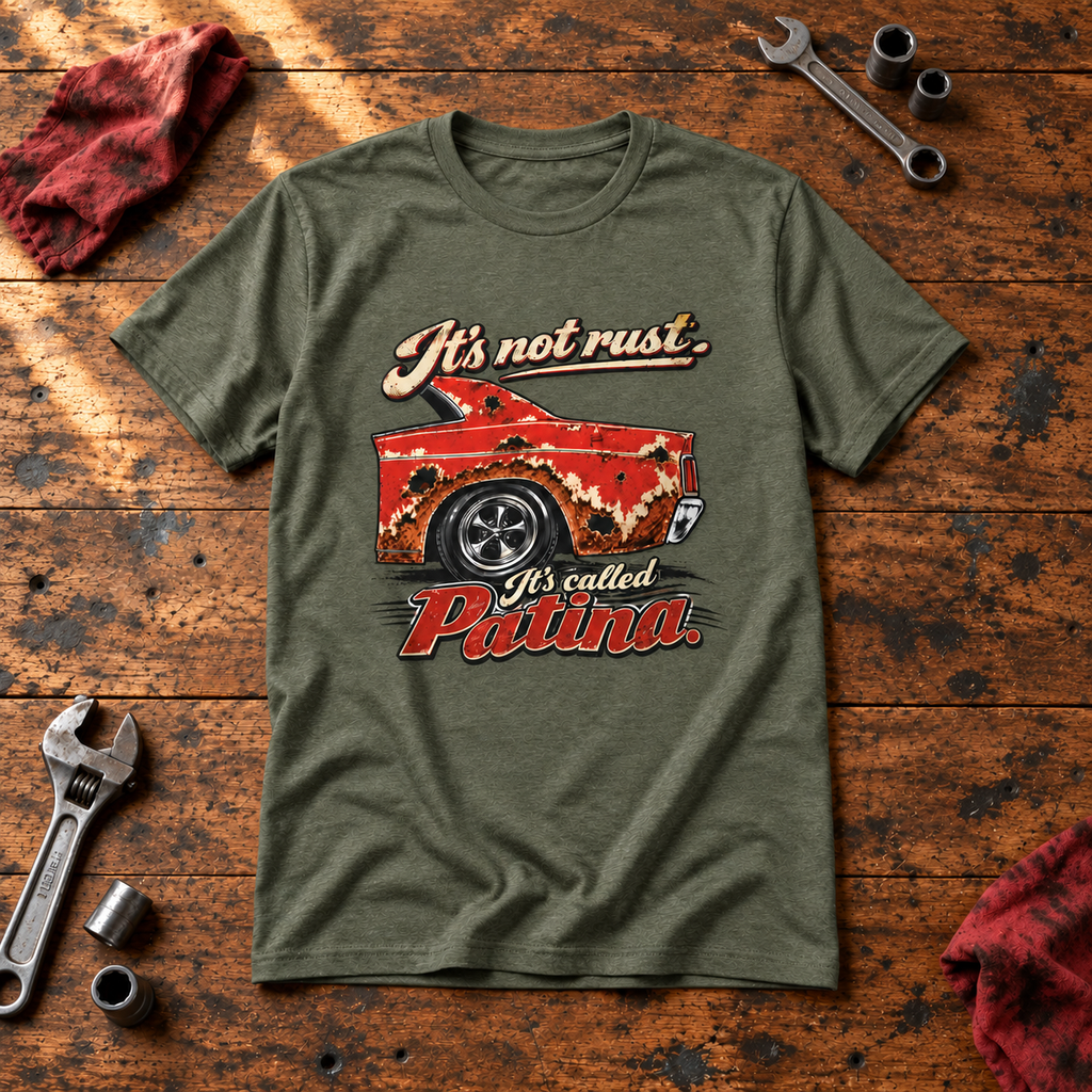 It's Not Rust, It's Called Patina — Classic Car Tee