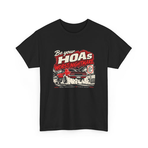 Classic Muscle Burnout Tee — Be Your HOA's Worst Nightmare