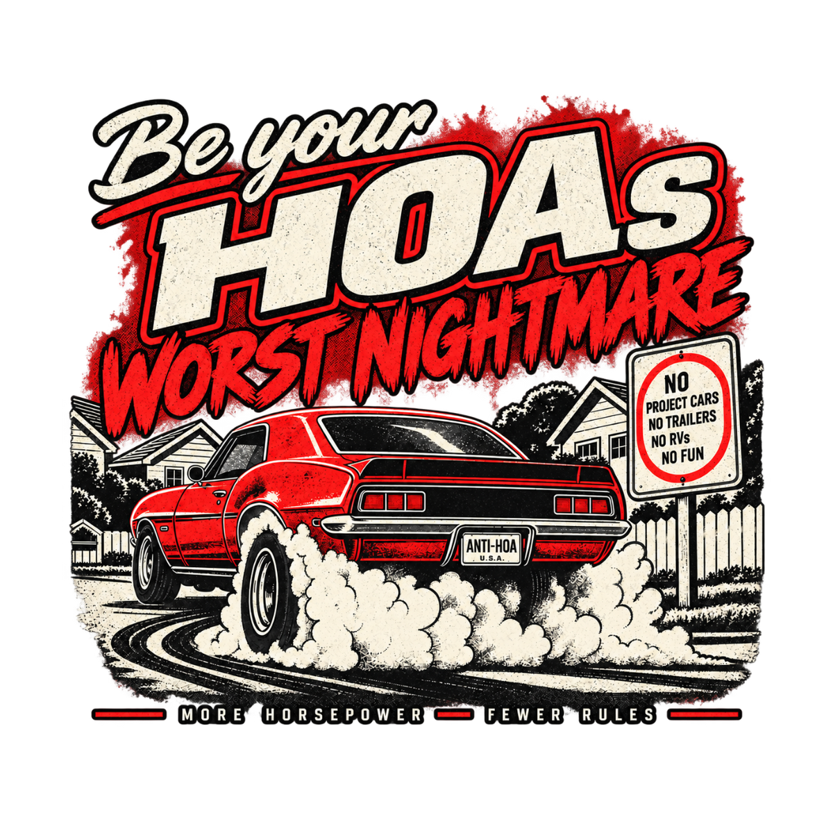 Classic Muscle Burnout Tee — Be Your HOA's Worst Nightmare