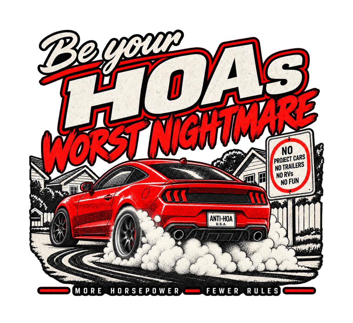 Modern Muscle Burnout Tee — Be Your HOA's Worst Nightmare