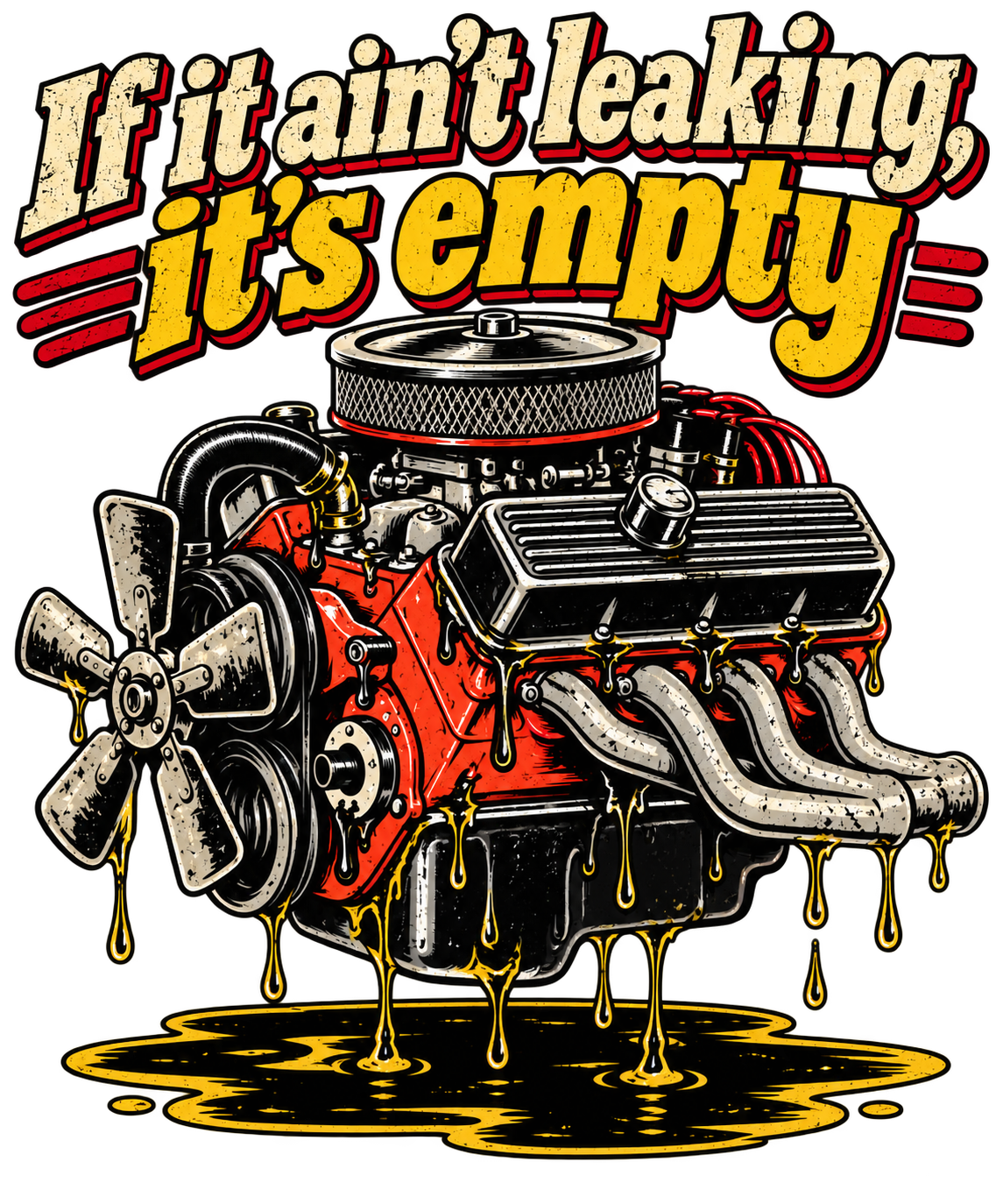 If It Ain't Leaking, It's Empty — Funny Mechanic Tee