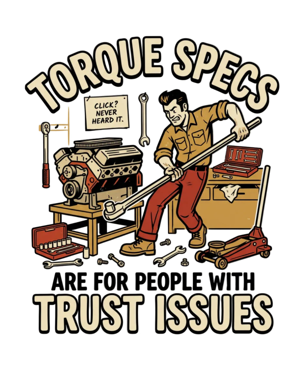 Torque Specs Tee — "Torque Specs Are For People With Trust Issues" Mechanic Humor Shirt