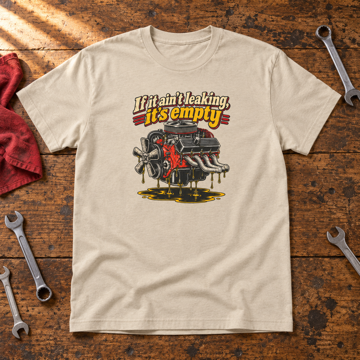 If It Ain't Leaking, It's Empty — Funny Mechanic Tee
