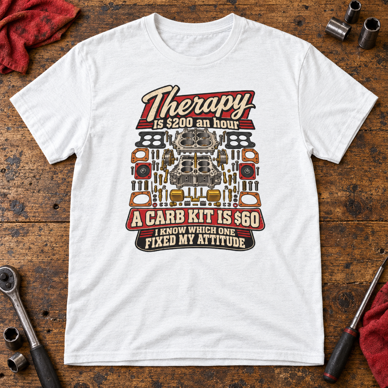 Therapy Is $200 an Hour, A Carb Kit Is $60 — Funny Mechanic Tee